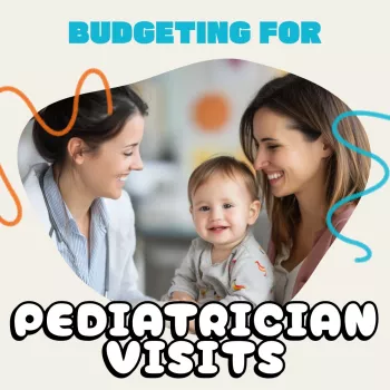 Pediatrician Visit Budgeting Checklist: Plan Costs Monthly